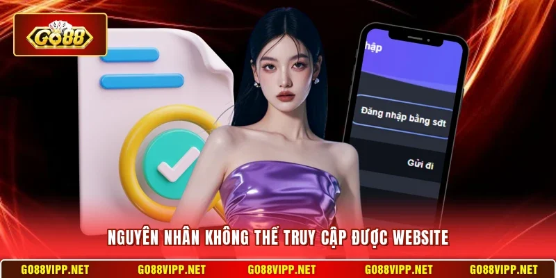 Đăng Nhập Go88 3 Sunwin Nguyên nhân không thể truy cập được website
