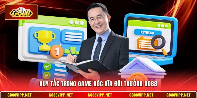 Game Xóc Đĩa Đổi Thưởng Go88 - Luật Và Chiến Thuật Hiệu Quả 3 Sunwin Quy tắc trong game xóc đĩa đổi thưởng Go88