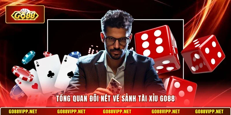 Tài Xỉu Go88 Là Gì? Hé Lộ Luật Chơi Chuẩn & Chiến Thuật Hay 2 Sunwin Tổng quan đôi nét về sảnh tài xỉu Go88