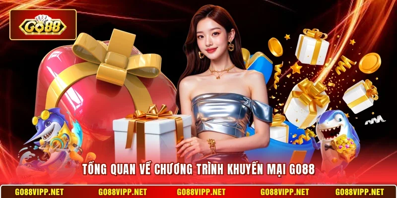 Khuyến Mại Go88 1 Sunwin Tổng quan về chương trình khuyến mại Go88