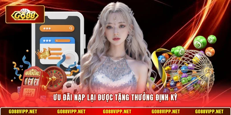 Khuyến Mại Go88 2 Sunwin Ưu đãi nạp lại được tặng thưởng định kỳ